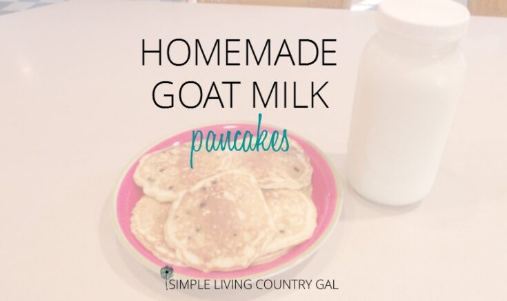 goat milk pancakes
