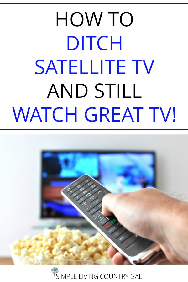 ditch satellite tv and save big