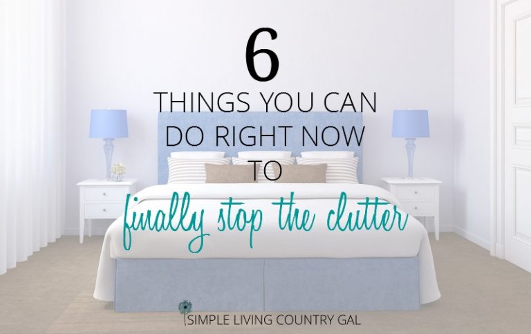 6 Things You Can Do Right Now To Finally Stop Clutter