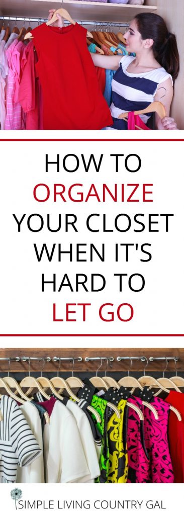 How to organize your closet when it's hard to let go. 