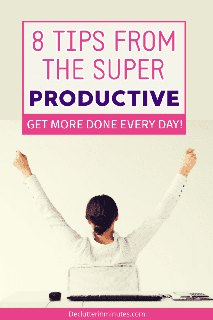 TIPS FROM THE SUPER PRODUCTIVE