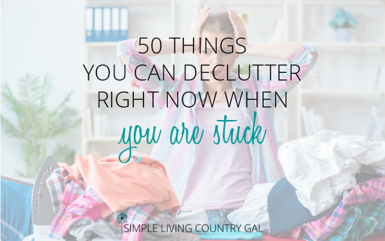 50 Things You Can Declutter Right Now When You Are Stuck