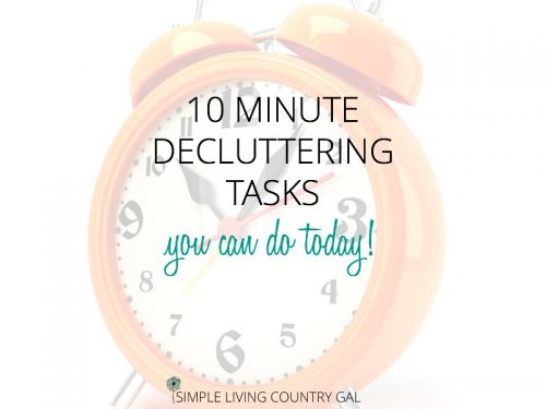 10 Minute Decluttering Tasks To Simplify Your Home