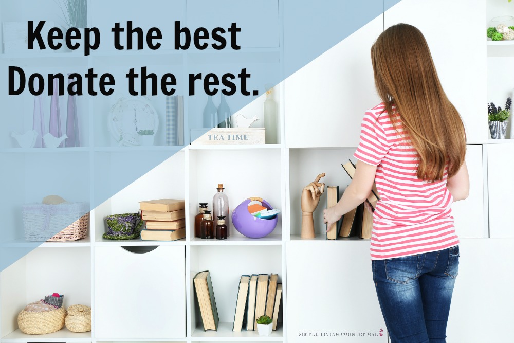 Keep the best, donate the rest. Decluttering rules organizing for beginners
