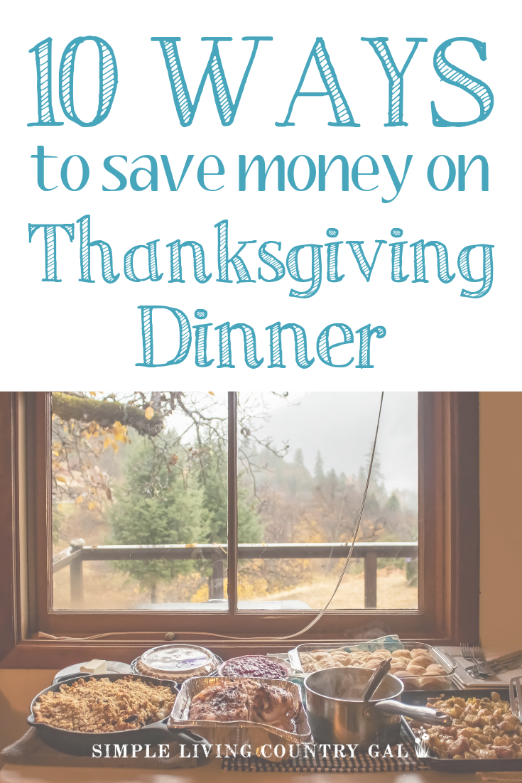 10 Ways To Save Money On Thanksgiving Dinner | Simple Living Country Gal