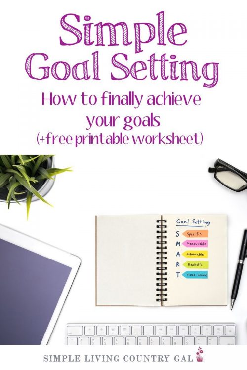 Simple Goal Setting - How To Finally Achieve Your Goals | Simple Living