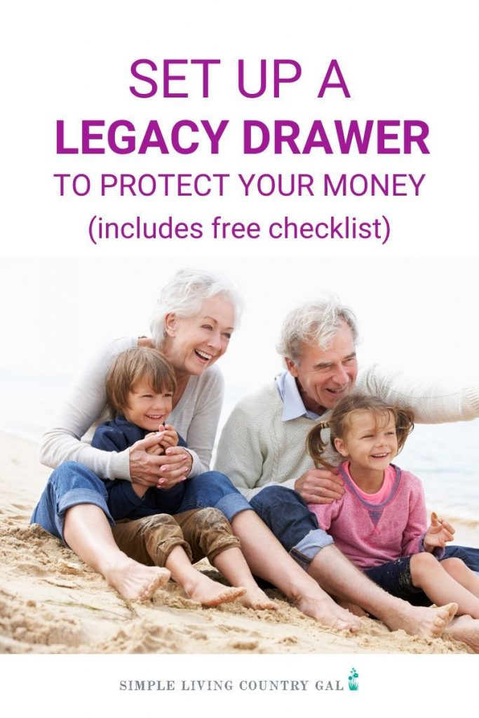 Give your family the gift of a legacy drawer. Protect what you have for them. No matter how old you are or whether you are married with children, having a legacy drawer in place is a comfort to both you and your family. #retirement #moneysavingtips #simpleliving #legacydrawer