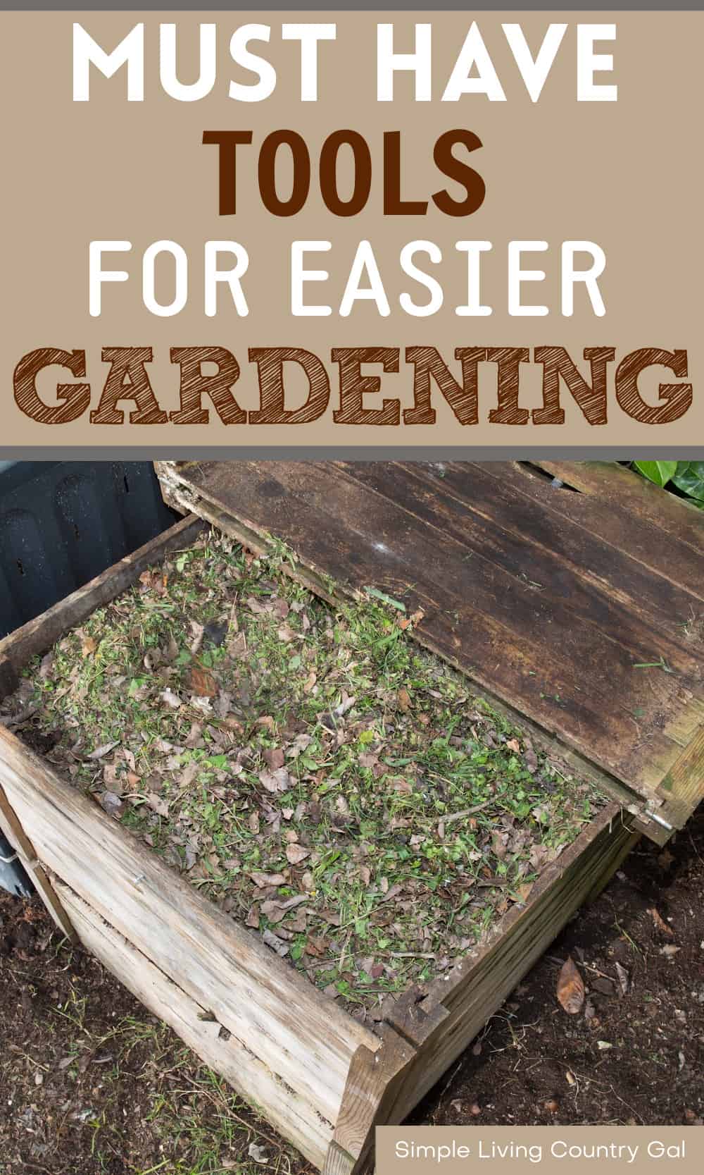 tools to make gardening easier Simple Living Country Gal