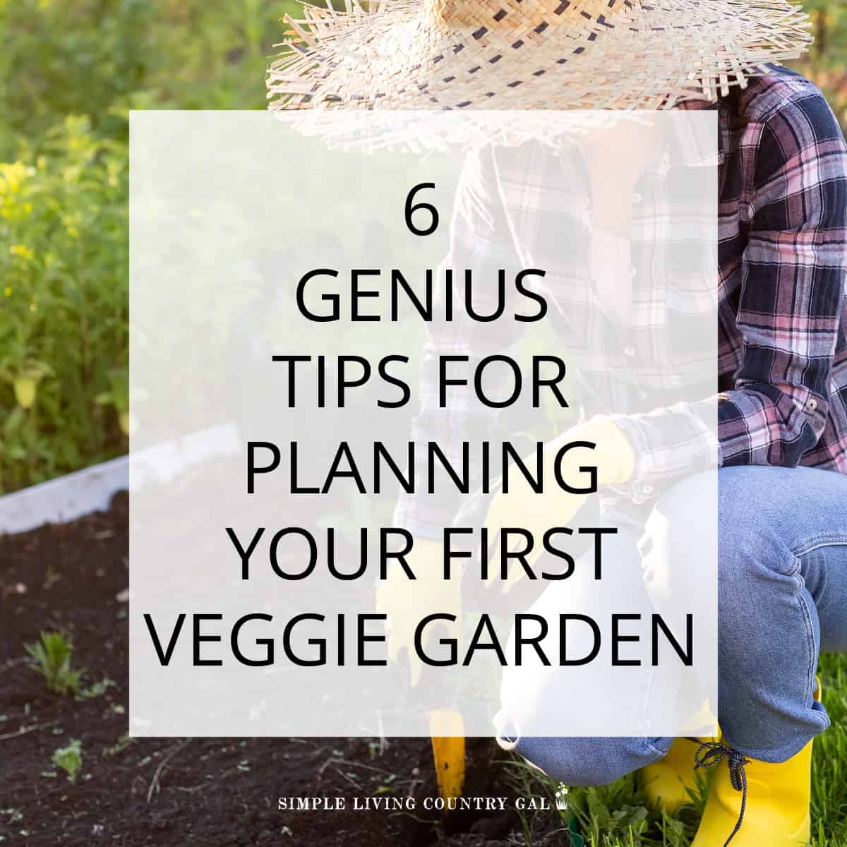 Garden Planning For Beginners | Simple Living Country Gal