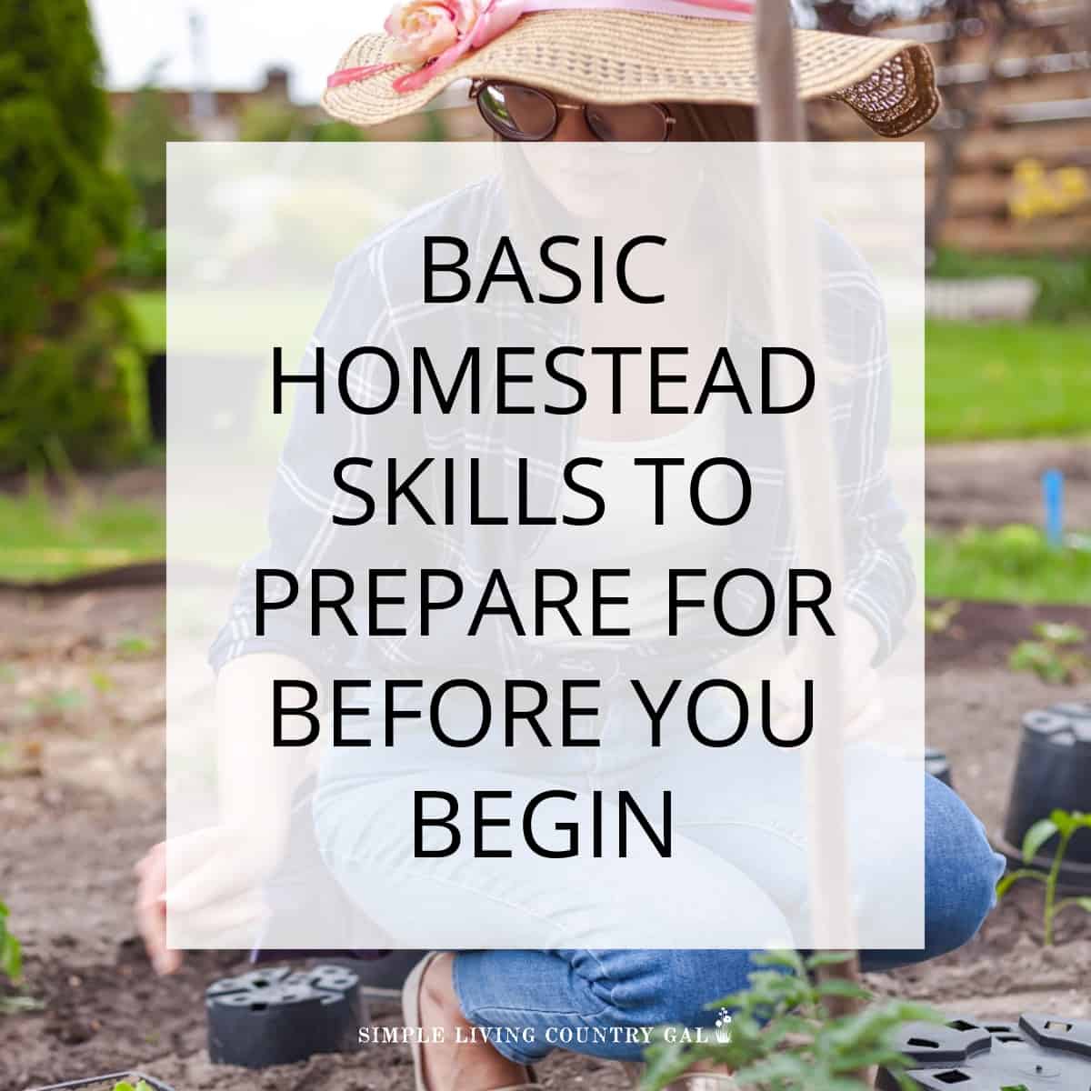 Homestead Basics | Simple Living Country Gal