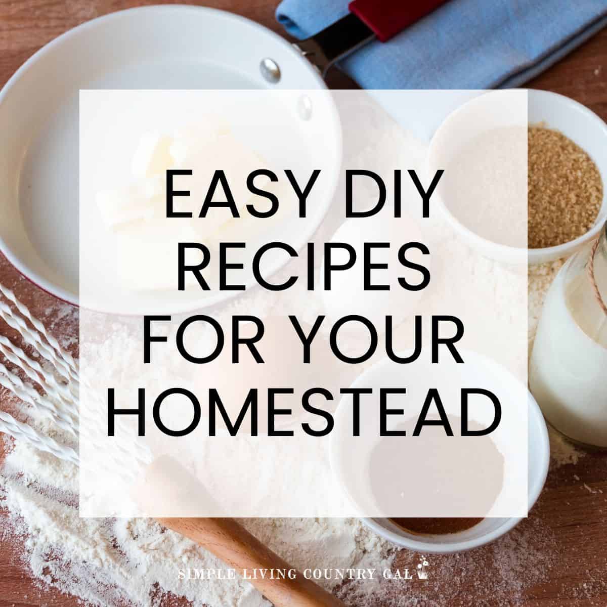 diy recipes for the homestead